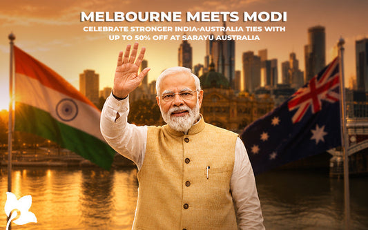 Melbourne Meets Modi: Celebrate Stronger India-Australia Ties with Up to 50% OFF at Sarayu Australia